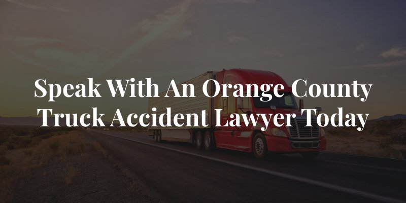 orange county truck accident attorney 