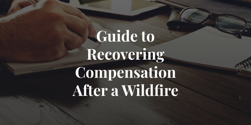 Steps to recover compensation after a wildfire