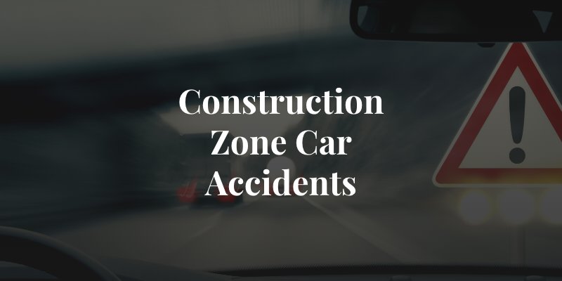 construction zone car accidents in california 