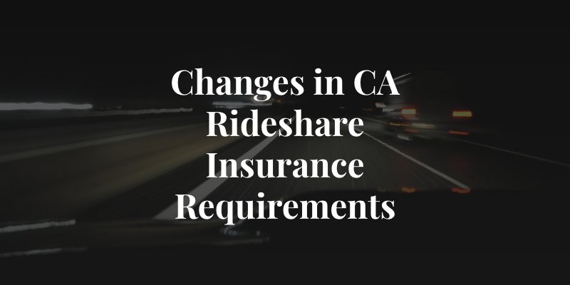 changes in rideshare insurance requirements in california