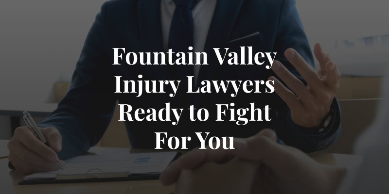 Fountain Valley personal injury attorney