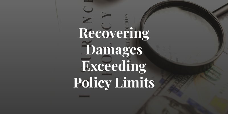 recovering damages exceeding car accident insurance policy limits