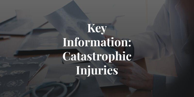 what to know about catastrophic injuries in california